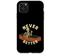Never Better Skeleton in Casket Funny Halloween Case for iPhone 11 Pro Max