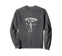 Never Better Skeleton Just Hanging In There Humor Goth Sweatshirt, Adult Unisex, Dark Heather Grey, XL