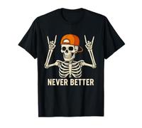 Never Better Skull Skeleton Rock On Halloween T-Shirt