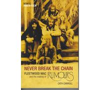 Never Break the Chain: Fleetwood Mac and the Making of "Rumours"