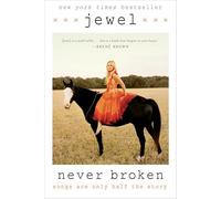 Never Broken: Songs Are Only Half the Story