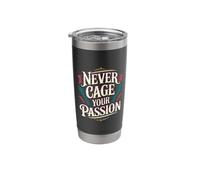 Never Cage Your Passion Pursue Motivation - Stainless Steel Insulated Tumbler