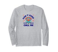 Never Call Me - Phone Long Sleeve T-Shirt