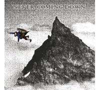 Never Coming Down