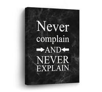 Never Complain And Never Explain. Canvas Wall Art with Saying 8x10in Printed Pictures Artwork Posters Paintings Decoration for Living Room Bedroom Office Coffee Club New Home Birthday Gifts