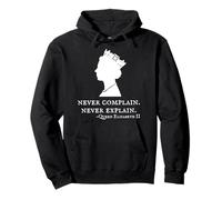 Never Complain Never Explain Queen II - Elizabeth England Pullover Hoodie