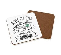 Never Cry Over Spilt Milk It Could Have Been Beer Coaster Drinks Mat