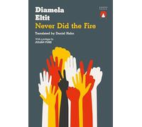 Never Did the Fire