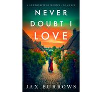 Never Doubt I Love : A small-town, friends-to-lovers romance with heart