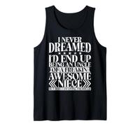 Never Dreamed I'd End Up Being an Uncle of A Awesome Niece Tank Top