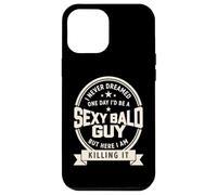 Never Dreamed Sexy Bald Guy Funny Dad Husband Grandpa Joke Case for iPhone 12 Pro Max
