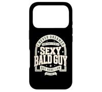 Never Dreamed Sexy Bald Guy Funny Dad Husband Grandpa Joke Case for iPhone 17 Pro