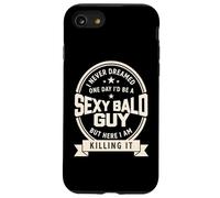 Never Dreamed Sexy Bald Guy Funny Dad Husband Grandpa Joke Case for iPhone SE (2020) / 7/8