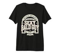 Never Dreamed Sexy Bald Guy Funny Dad Husband Grandpa Joke Premium T-Shirt
