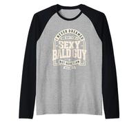 Never Dreamed Sexy Bald Guy Funny Dad Husband Grandpa Joke Raglan Baseball Tee