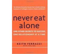 Never Eat Alone 1st (first) edition Text Only