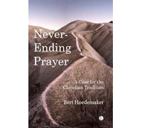 Never-Ending Prayer: A Case for the Christian Tradition
