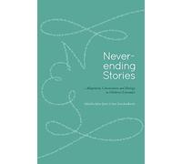 Never-ending Stories: Adaptation, Canonisation and Ideology in Children's Literature