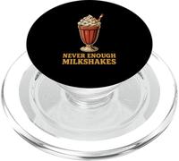 Never Enough Milkshakes Creamy Delight Quote PopSockets PopGrip for MagSafe