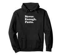 Never Enough Pasta Pullover Hoodie