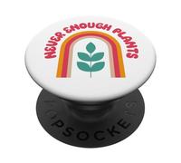 Never Enough Plants Arbor Day Earth Day Plant Based Gardener PopSockets Adhesive PopGrip
