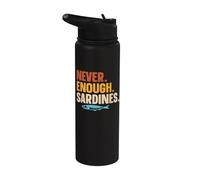 Never. Enough. Sardines. Tinned Fish Stainless Steel Insulated Water Bottle