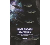 Never Enough Spaceships: After The War, There Was Another, Also About Spaceships (Spaceship Amounts)