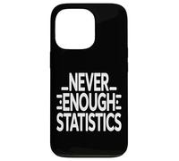 Never Enough Statistics Funny Data Analyst Math Case for iPhone 13 Pro