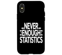 Never Enough Statistics Funny Data Analyst Math Case for iPhone X/XS