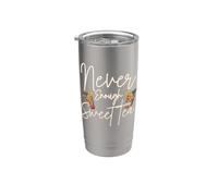 Never. Enough. Sweet Tea. Stainless Steel Insulated Tumbler