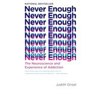 Never Enough: The Neuroscience and Experience of Addict - Paperback / softback N