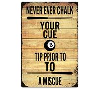 Never Ever Chalk Your Cue Tip Prior To A Miscue 8 Ball Metal Tin Signs Aim It Hit It Retro Posters Billiards Room Wall Art Decor Billiard Hall Club Home Plaque Decoration Billiard Lovers Collection Si