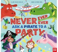 Never, Ever, Ever Ask a Pirate to a Party