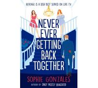 Never Ever Getting Back Together by Sophie Gonzales 9781444964646 Paperback so