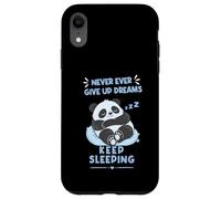 Never Ever Give Up Dreams Keep Sleeping a Fuuny Panda Case for iPhone XR