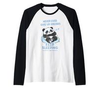 Never Ever Give Up Dreams Keep Sleeping a FUUNY Panda Raglan Baseball Tee