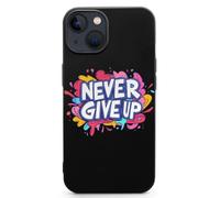 Never Ever Give Up Phone Cases Shockproof Cover Drop Protection Shell Compatible with iPhone 13/Pro/Pro Max/mini