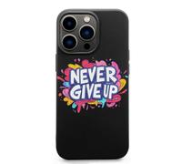 Never Ever Give Up Phone Cases Shockproof Cover Drop Protection Shell Compatible with iPhone 13/Pro/Pro Max/mini