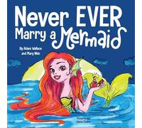 Never Ever Marry a Mermaid: 1