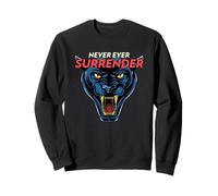 Never Ever Surrender (Do Not Give Up Statement) Sweatshirt