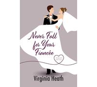 Never Fall for Your Fiancée (Merriwell Sisters: Thorndike Press Large Print Romance, 1)