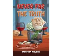 Never Far from the Truth