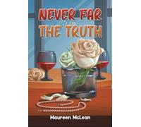 Never Far from the Truth