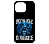 Never Fear The Alpha is Here Unhinged Iconic Wolf Meme Men Case for iPhone 16 Pro