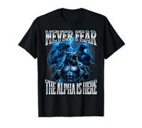 Never Fear The Alpha is Here Unhinged Iconic Wolf Meme Men T-Shirt