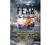 Never Fear - The Apocalypse: The End is Near