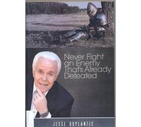 Never Fight an Enemy That's Already Defeated (DVD) Jesse Duplantis
