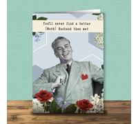 Never Find A Better Work Husband Than Me - Work Wife Card