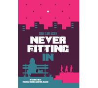 Never Fitting In: My Journey with Parental Trauma, Addiction, Healing (Holocaust Heritage)