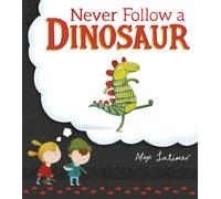 Never Follow a Dinosaur
